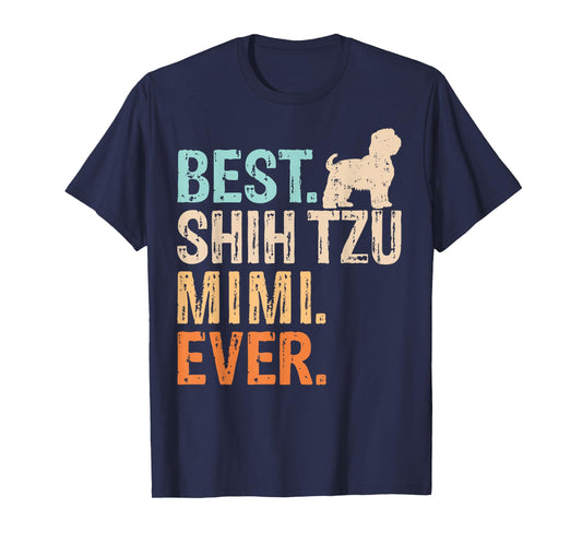 Best Shih Tzu Mimi Ever Dog Lover Grandma Funny Retro T-Shirt