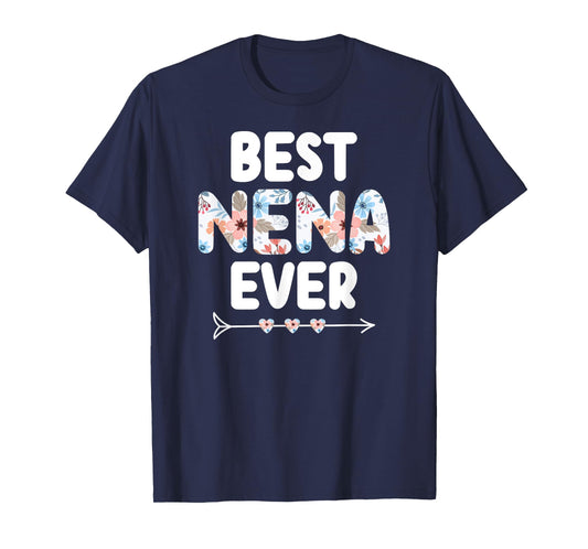 Best Nena Ever Nena Grandma Nena Grandmother T-Shirt