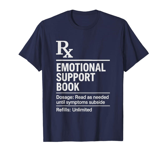 Funny Emotional Support Book Reading Bookworm Prescription T-Shirt