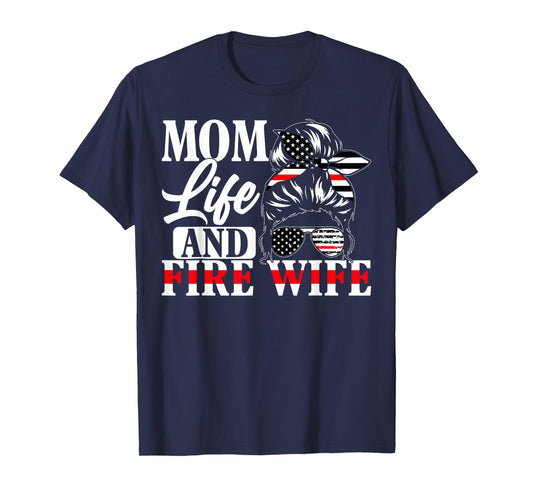 Firefighter Mom Life And Fire Wife Fireman Family Mother T-Shirt