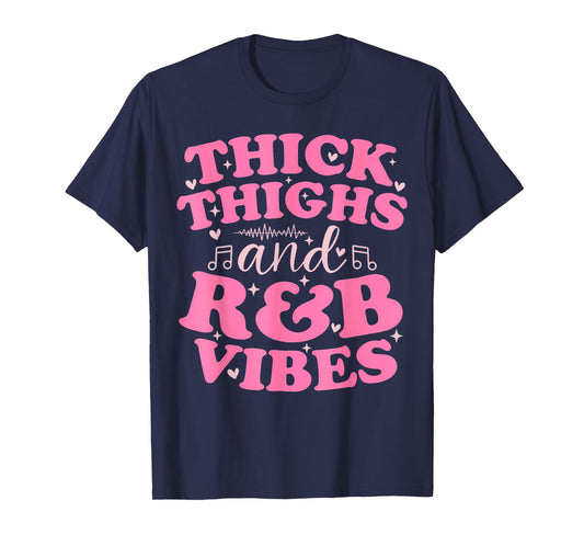 Thick Thighs and R&B Vibes Cute 90's R&B Girls T-Shirt