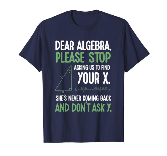 Funny Algebra Math Find Your X Student Teacher Sarcastic T-Shirt