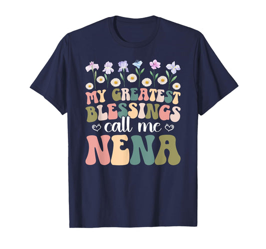 Greatest Blessings Call Me Nena Grandma Nena Grandmother T-Shirt