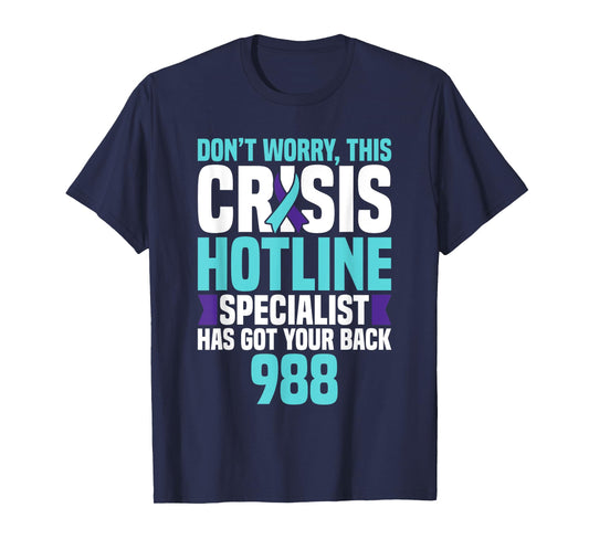 988 Crisis HotlIne Specialist Mental Health Crisis Lifeline T-Shirt