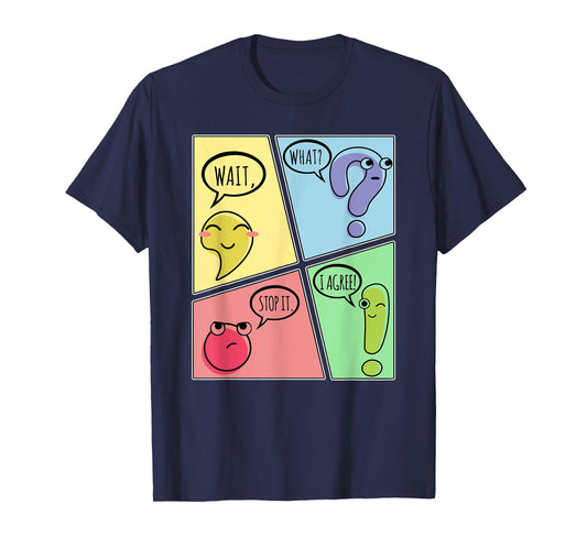 Punctuation Wait What Stop It I Agree Funny Grammar Teacher T-Shirt
