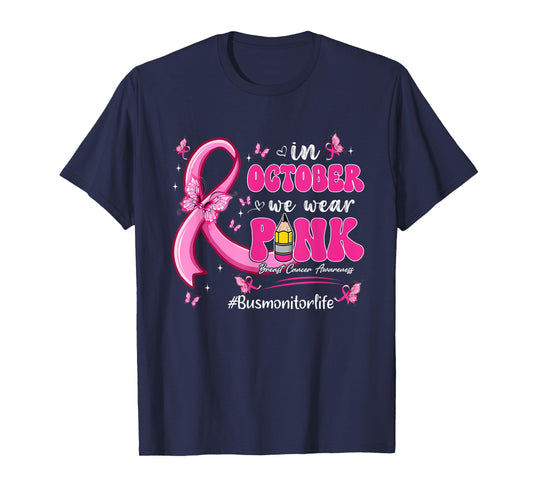 In October We Wear Pink Breast Cancer Bus Monitor Life T-Shirt