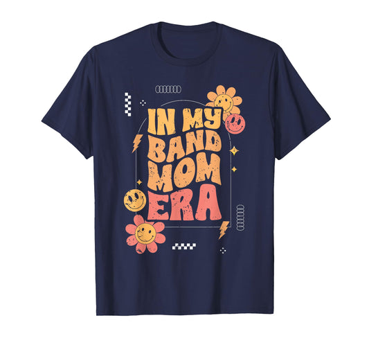 Groovy In My Band Mom Era For A Marching Band Member Parent T-Shirt