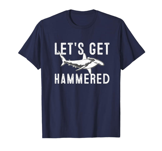 Let's Get hammered funny Hammerhead Shark Presents T-Shirt