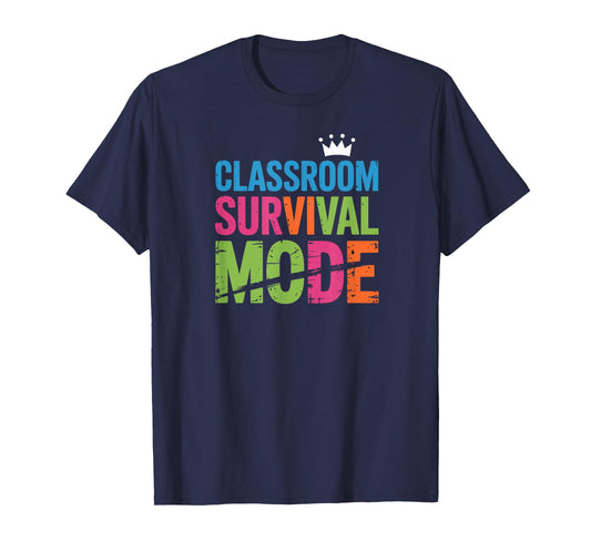 Funny Teacher Life Classroom Survival Mode T-Shirt