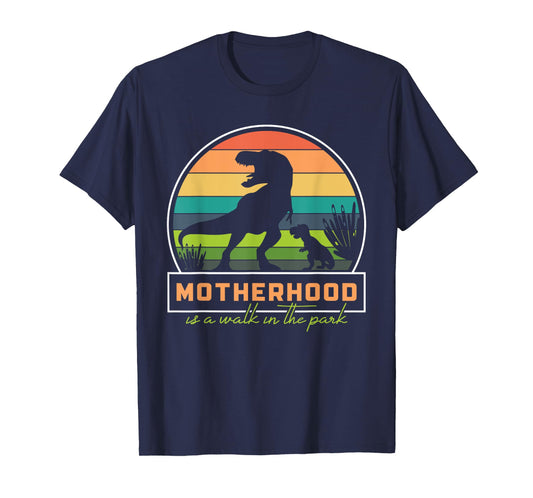 Motherhood Is A Walk In The Park Funny T-Rex Mom T-Shirt