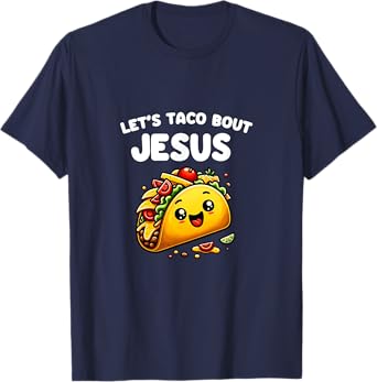 Let's Taco Bout Jesus Cinco De Mayo T-Shirt