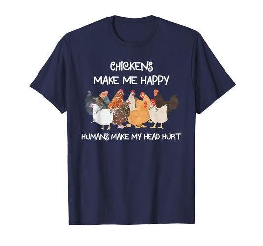 Chickens Make Me Happy Humns Make Farmer Funny Farm Lover T-Shirt