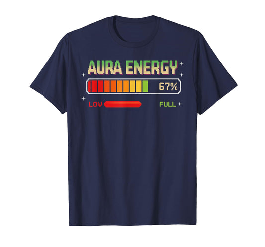 Aura Energy at 67 Funny Six Seven Meme Gen Alpha Slang T-Shirt