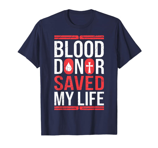 A Blood Donor Saved My Life Christian Blood Donation T-Shirt