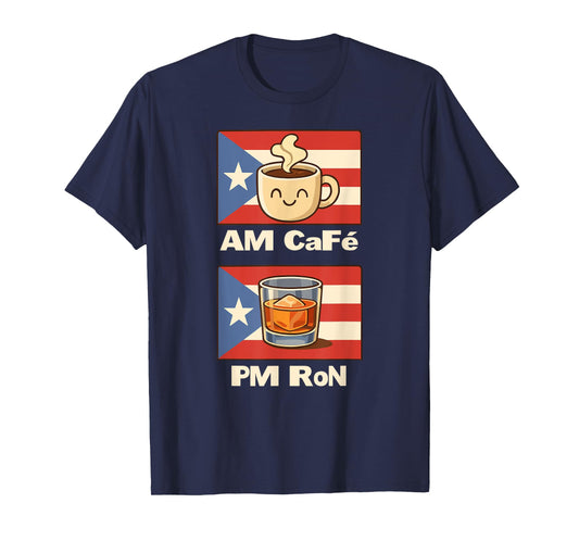 AM Café PM Ron Puerto Rican Humor Coffee & Rum Lifestyle T-Shirt