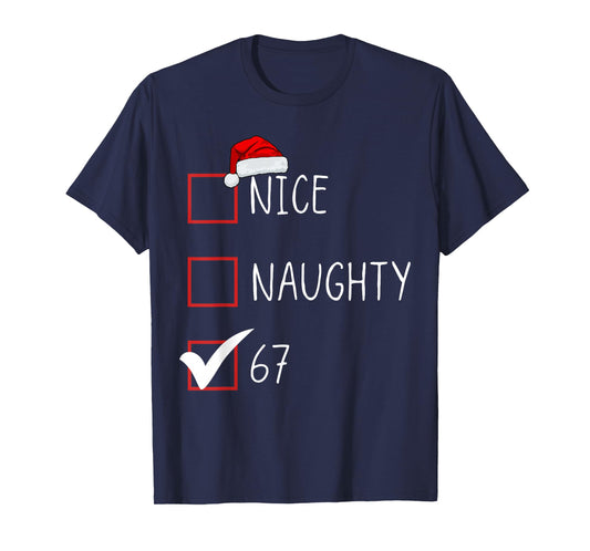 Nice Naughty 67 Funny Brainrot Meme Six Seven Slang T-Shirt