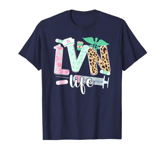 LVN Life Licensed Vocational Nurse LVN Nurse T-Shirt