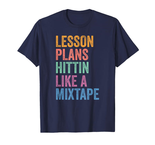 Gen Z Alpha Back To School Lesson Plans Hittin Like Mixtape T-Shirt