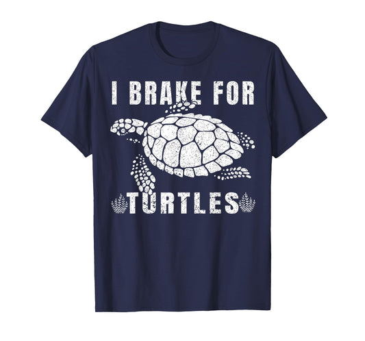 I Brake For Turtles Funny Saying for Turtle Lovers T-Shirt