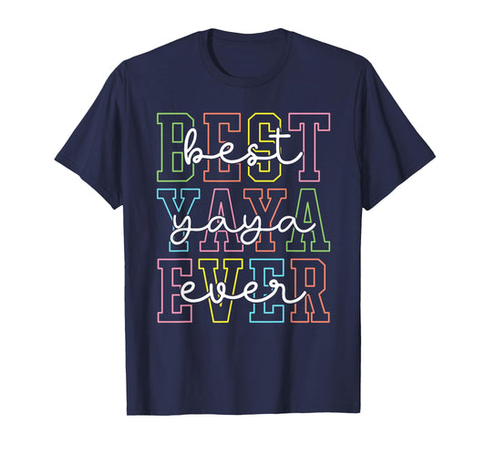 Best Yaya Ever Mother's Day Women Mom Mama Grandma T-Shirt