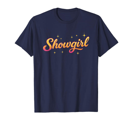The Life of A Show Girl T-Shirt