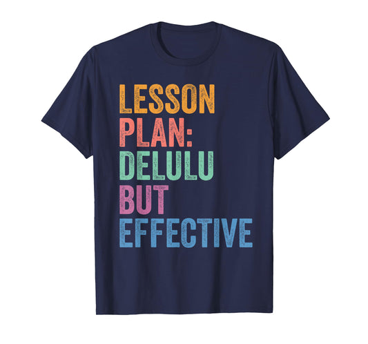 Gen Z Alpha Back To School Lesson Plan Delulu But Effective T-Shirt