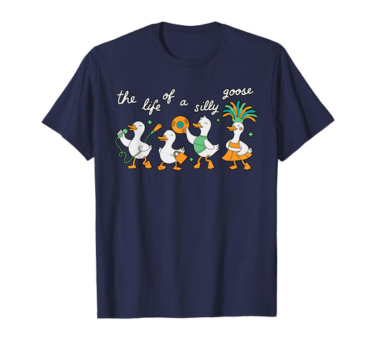 The Life of a Silly Goose Funny Trendy Meme Show Girl Tee T-Shirt