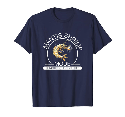 Cool Mantis Shrimp Mode Punching Through Life Peacock Mantis T-Shirt