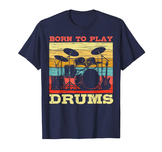 Born to Play Drums Vintage Music Lover T-Shirt