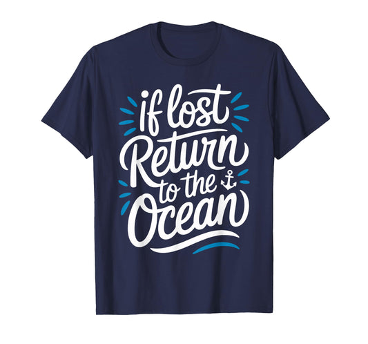 If Lost Return to the Ocean Spring Break Ocean Life T-Shirt