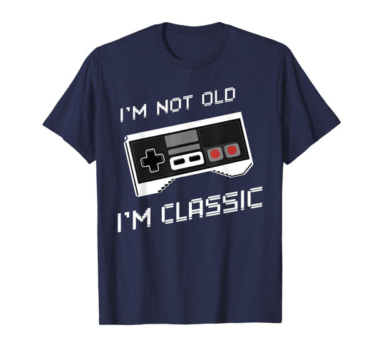 I'm Not Old I'm Classic Funny Retro Gaming Old Gamers T-Shirt