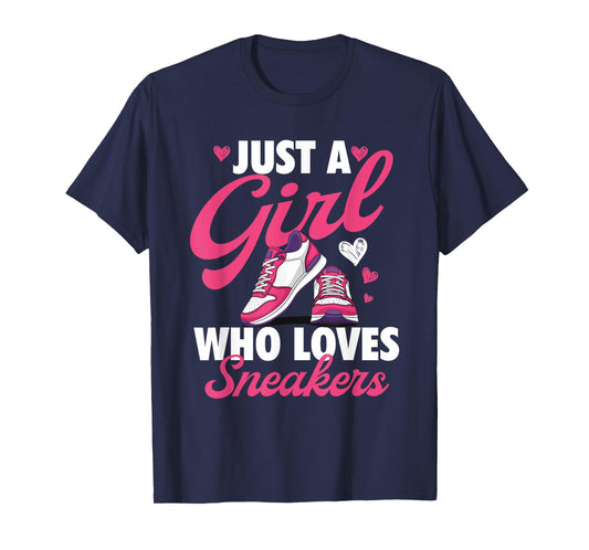 Just A Girl Who Loves Sneakers - Sneaker Head Sneaker Fan T-Shirt