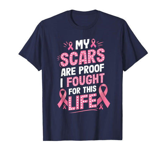 Scars are Proof Breast Cancer Quote Gift for Women T-Shirt