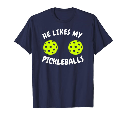 He Likes My Pickleballs Couple Pickleball Matching T-Shirt