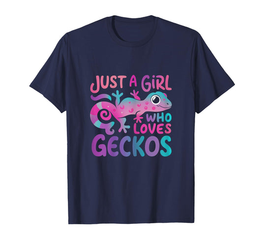 Just a girl who loves Geckos | Funny Gecko Wildlife Lover T-Shirt
