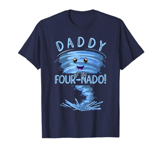 Daddy of the Four-Nado | Party 4nd Birthday | Tornado Dad T-Shirt