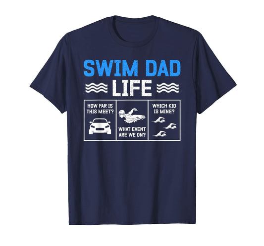 Swim Dad Life Swimming Dad Of A Swimmer Dad Swim Father T-Shirt