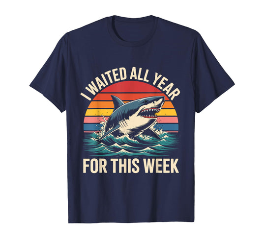 I Waited All Year for This Week - Shark Lover Ocean Wildlife T-Shirt