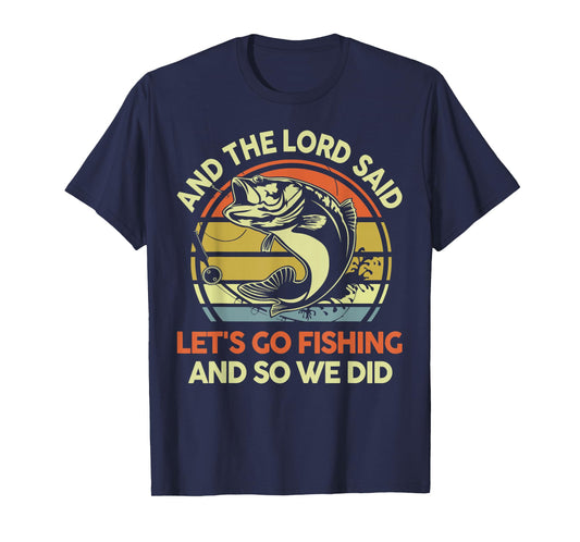 Christian Fishing Gift Lord said Go Fishing Jesus Funny Dad T-Shirt