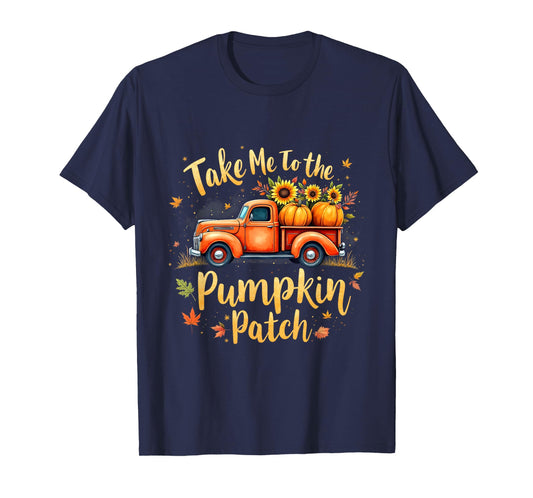 Take Me to The Pumpkin Patch Vintage Truck Fall Art T-Shirt