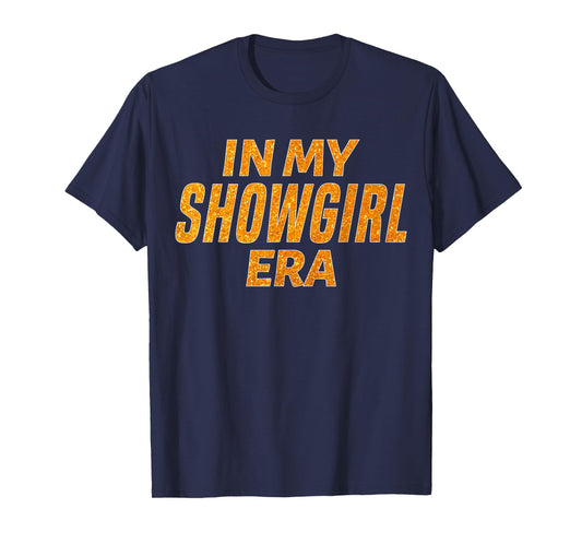 in My Show Girl Era Graphic Outfit Women Girls T-Shirt