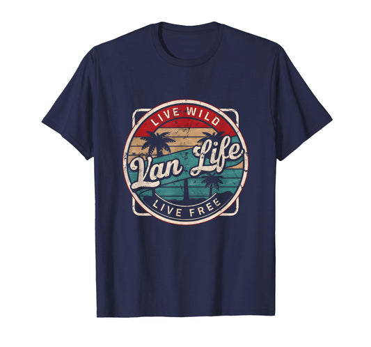 Vintage Van Life Camper Vanlife Nomads LiveWild Life Free T-Shirt