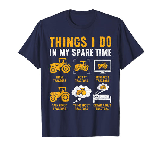 Things I Do In My Spare Time Funny Tractor Lovers T-Shirt