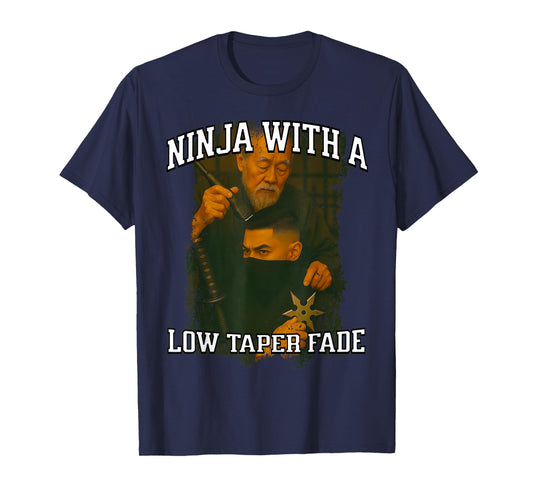 Ninja With A Low Taper Fade Ironic Meme Sigma Brainrot Quote T-Shirt