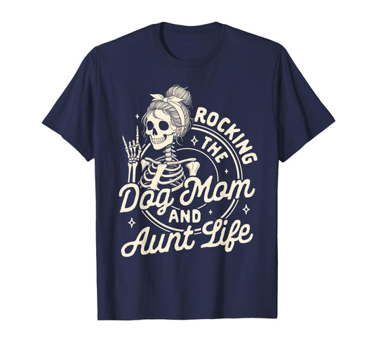 Dog Mama Fur Mama Skeleton Rocking The Dog Mom & Aunt Life T-Shirt