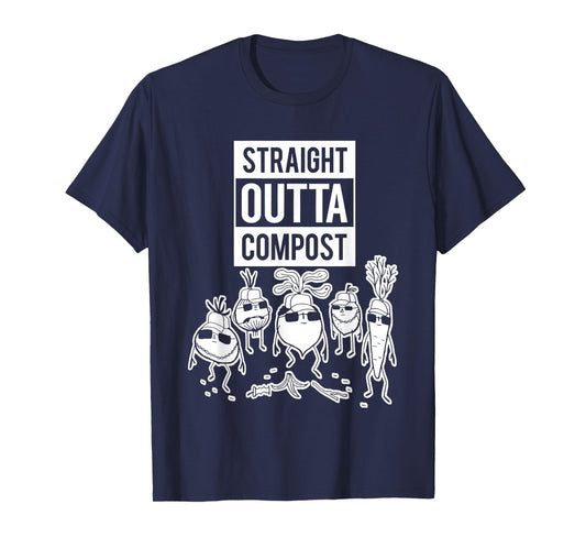 Straight Outta Compost Funny For Men Women T-Shirt