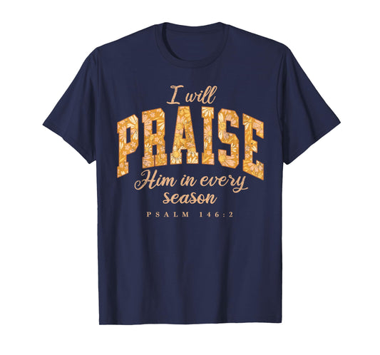 Fall Christian Praise Him Jesus Thanksgiving Bible Verse T-Shirt