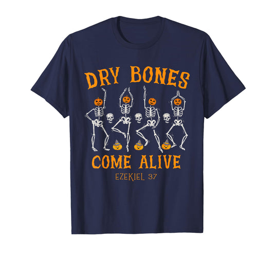 Dancing Skeleton Dry Bones Come Alive Christian Halloween T-Shirt