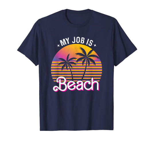 My Job Is Beach Pink Retro Funny Beach Lover Travel Vacation T-Shirt for Men Women