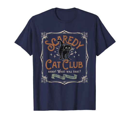 Scaredy Cat Club Ah What Was That Lifetime Member T-Shirt for Men Women